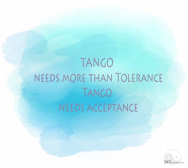 tango quote - tolerance and acceptance
